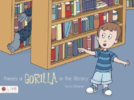 Cover of There's a Gorilla in the Library by Tanya Daene