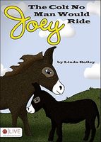 Joey, the Colt No Man Would Ride