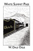 Cover of White Summit Pass by W. Dale Ogle