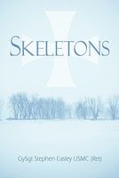 Cover of Skeletons by Gysgt Stephen Easley