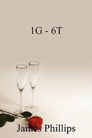 Cover of 1g - 6t: The Experiences of a Poor Projects by James Phillips