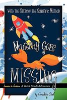 Cover of Murphy Goes Missing: A Third Grade Adventure by Courtney Chell