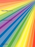 Cover of Times Magic Arrow: A Compendium of Poems by Anthony Dover