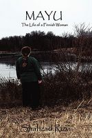 Cover of Mayu: The Life of a Finnish Woman by Shahzad Rizvi