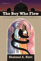 Cover of The Boy Who Flew: And Other Tales of India for Children by Shahzad Rizvi