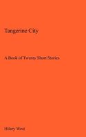Tangerine City: A Book of Twenty Short Stories
