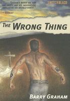 Cover of The Wrong Thing by Barry Graham