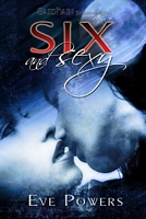Cover of Six and Sexy by Eve Powers