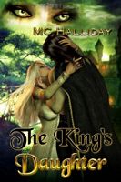 Cover of The King's Daughter by M.C. Halliday