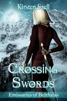 Cover of Crossing Swords by Kirsten Saell