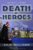 Cover of Infinity: Prime: Death of Heroes by Saje Williams