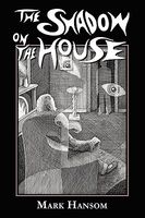 Cover of The Shadow on the House by Mark Hansom