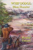 Cover of Whip Dodge: Man Hunter by Wesley Tallant