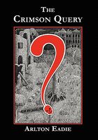 Cover of The Crimson Query by Arlton Eadie