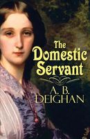 Cover of The Domestic Servant by A.B. Deighan