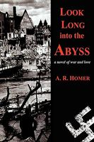 Cover of Look Long Into the Abyss by A.R. Homer
