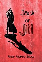 Cover of Jack or Jill by Peter Andrew Sacco