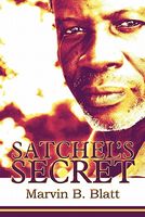 Cover of Satchel's Secret by Marvin B. Blatt