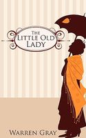 Cover of The Little Old Lady by Warren Gray