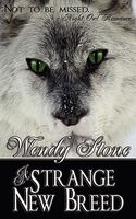Cover of A Strange New Breed by Wendy Stone