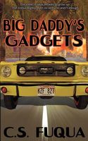 Cover of Big Daddy's Gadgets by C.S. Fuqua