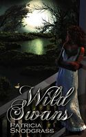 Cover of Wild Swans by Patricia Snodgrass