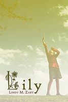 Cover of Lily by Lindy M. Zart
