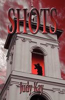 Cover of Shots by Judy Kay