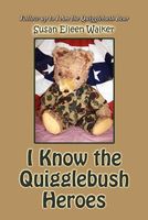 Cover of I Know the Quigglebush Heroes by Susan Eileen Walker