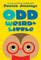 Odd, Weird, and Little