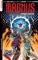 Magnus: Robot Fighter, Volume 3
