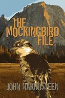 Cover of The Mockingbird File by John Nakhosteen