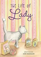 Cover of The Life of Lady by Ann Naegler
