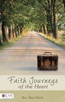 Cover of Faith Journeys of the Heart by Rick Elliott