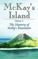McKay's Island Volume 4: The Mystery of Molly's Mountain