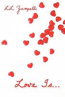 Cover of Love Is by L.L. Zampelli