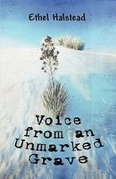 Cover of Voice From An Unmarked Grave by Ethel Halstead