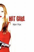 Cover of Hit Girl by Ken Fox