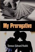 Cover of My Prerogative by Terence Edward Nesbit