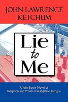 Cover of Lie to Me by John Lawrence Ketchum