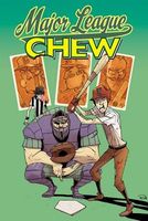 Chew, Volume 5: Major League Chew