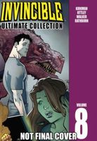 Invincible: The Ultimate Collection, Volume 8