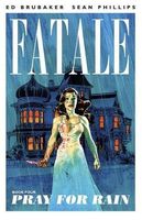 Fatale, Volume 4: Pray For Rain