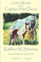 Cover of Locket's Meadow - Captain of the Dance by Kathleen M. Schurman