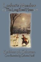 Cover of Locket's Meadow - The Long Road Home by Kathleen M. Schurman