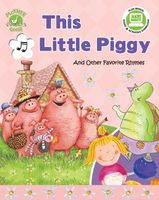 This Little Piggy: And Other Favorite Rhymes