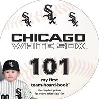Cover of Chicago White Sox 101 by Brad M. Epstein