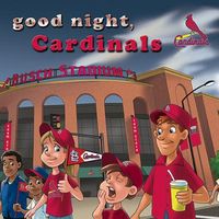 Cover of Good Night, Cardinals by Brad M. Epstein