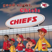 Cover of Good Night, Chiefs by Brad M. Epstein
