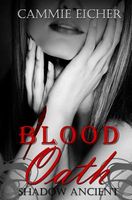 Cover of Blood Oath by Cammie Eicher